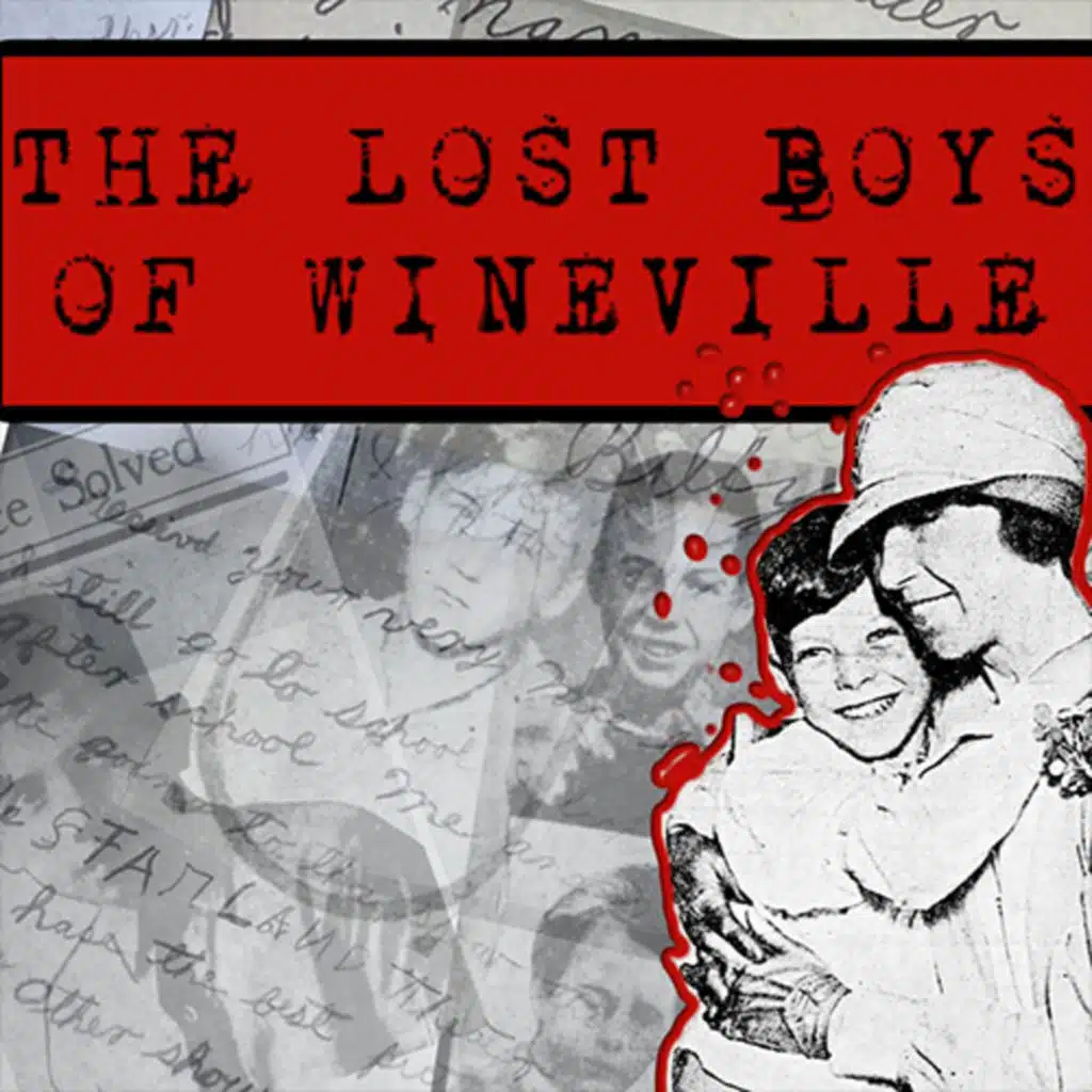 The Trail Went Cold - Bonus Episode - The Lost Boys of Wineville