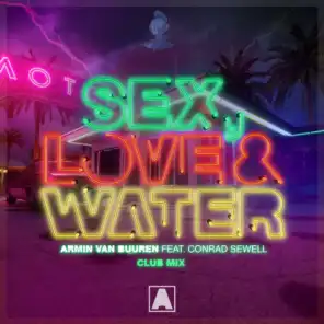 Sex, Love & Water (Extended Club Mix) [feat. Conrad Sewell]
