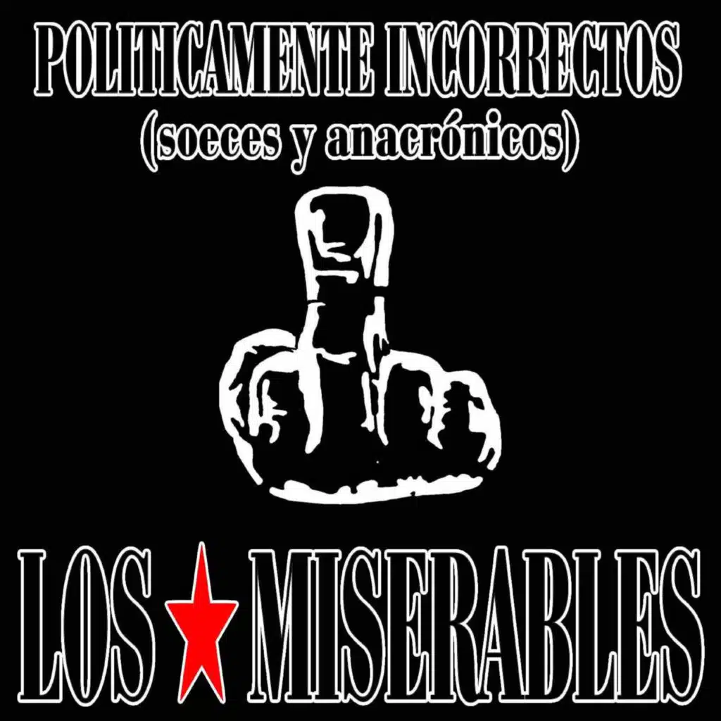 Políticamente Incorrectos (Soeces y Anacrónicos)