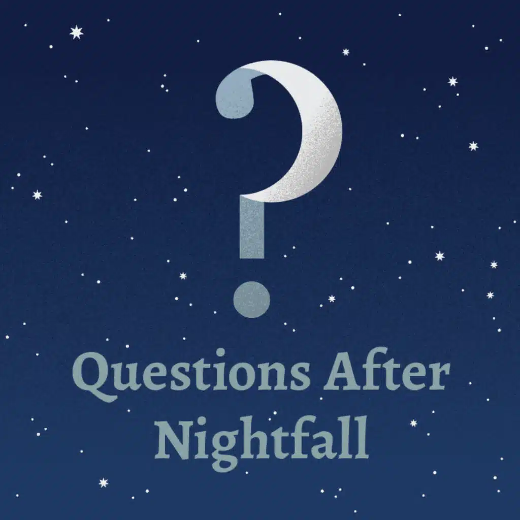 376 – Questions After Nightfall 31