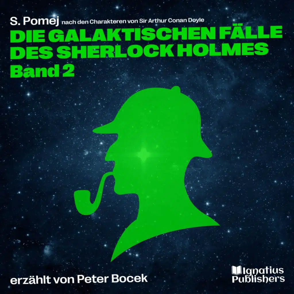 Kapitel 2 - Teil 5 - Die galaktischen Fälle des Sherlock Holmes (Band 2)