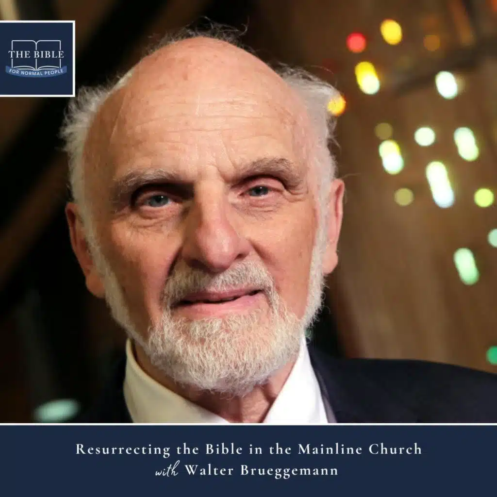 [Bible] Episode 301: Walter Brueggemann - Resurrecting the Bible in the Mainline Church (REISSUE)