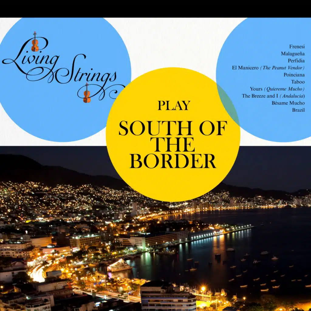 Living Strings Play South of the Border