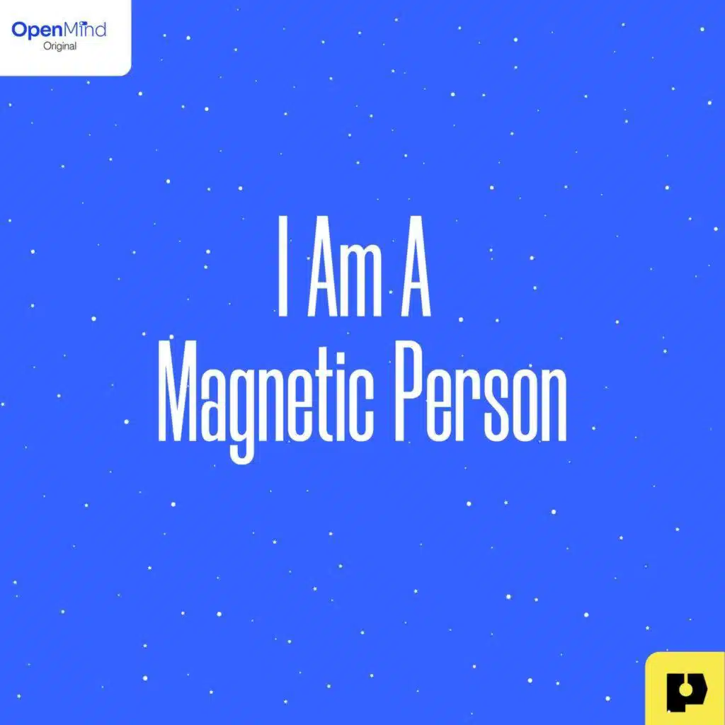 I Am A Magnetic Person