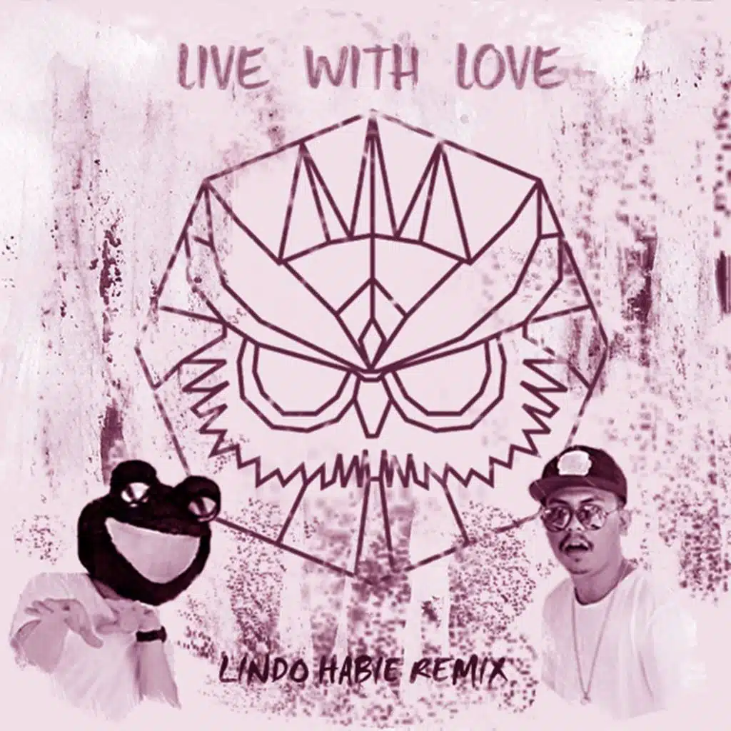 Live With Love (feat. Toran) [Lindo Habie Remix]