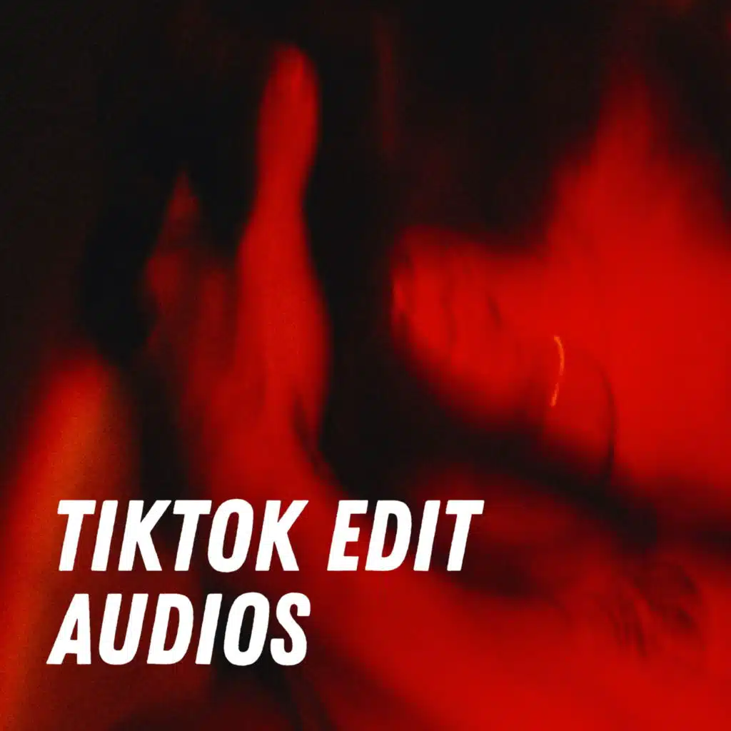TikTok Edit Audios