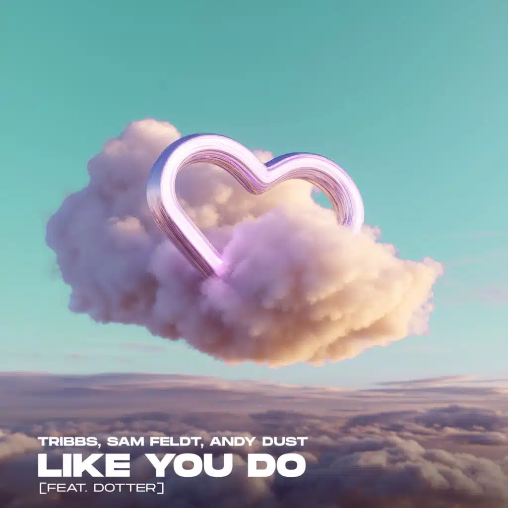 Like You Do (feat. Dotter)
