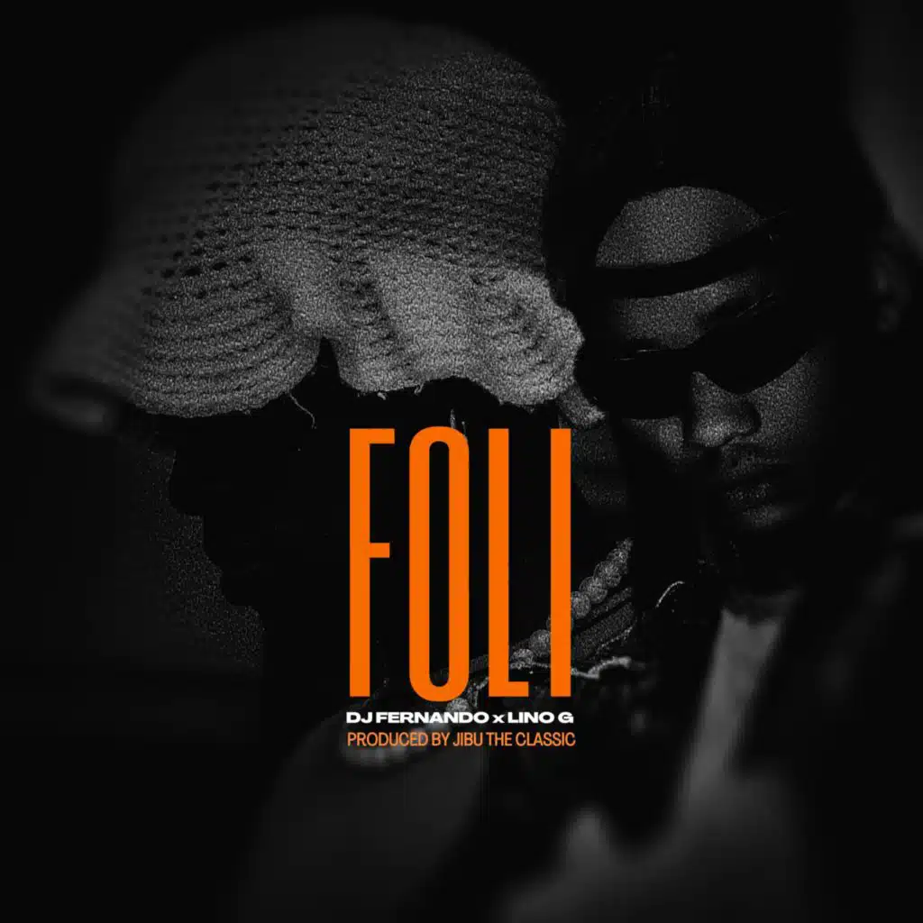 Foli (feat. Lino G & DJ Fernando)