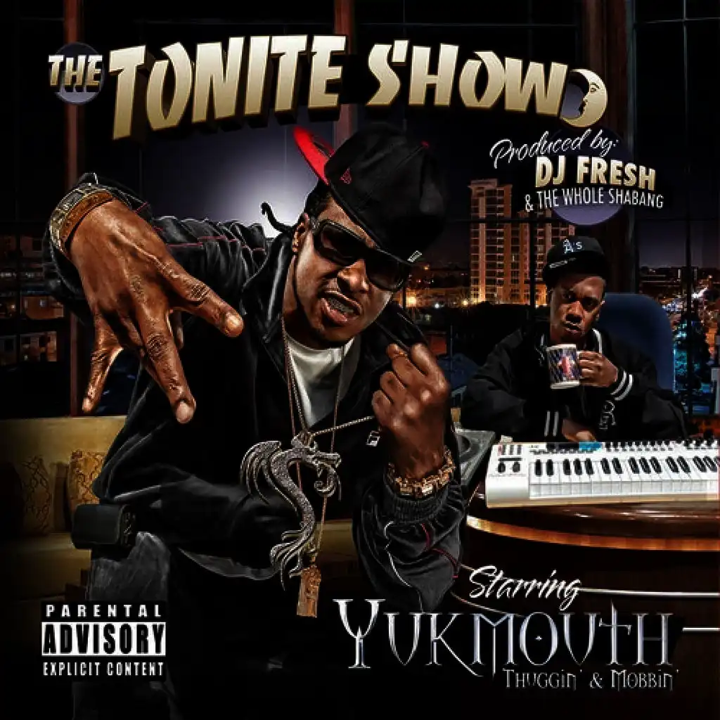 The Tonite Show With Yukmouth!