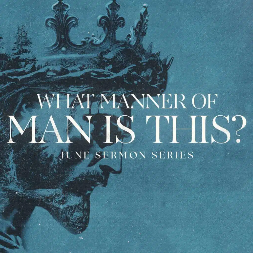 The Manner of Man a Good Father Must Be // What Manner of Man is This? (Part 2) // Jeff Ables