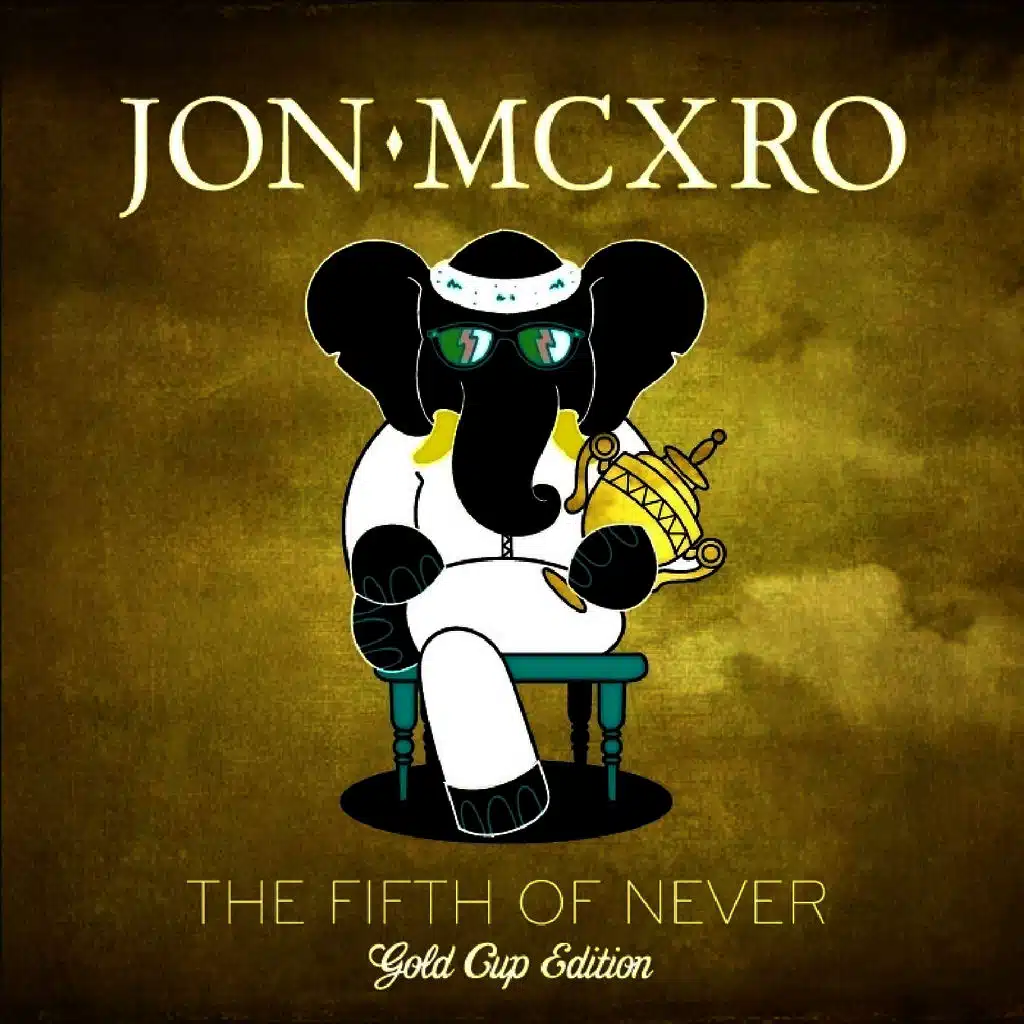 The Fifth Of Never - Gold Cup Edition