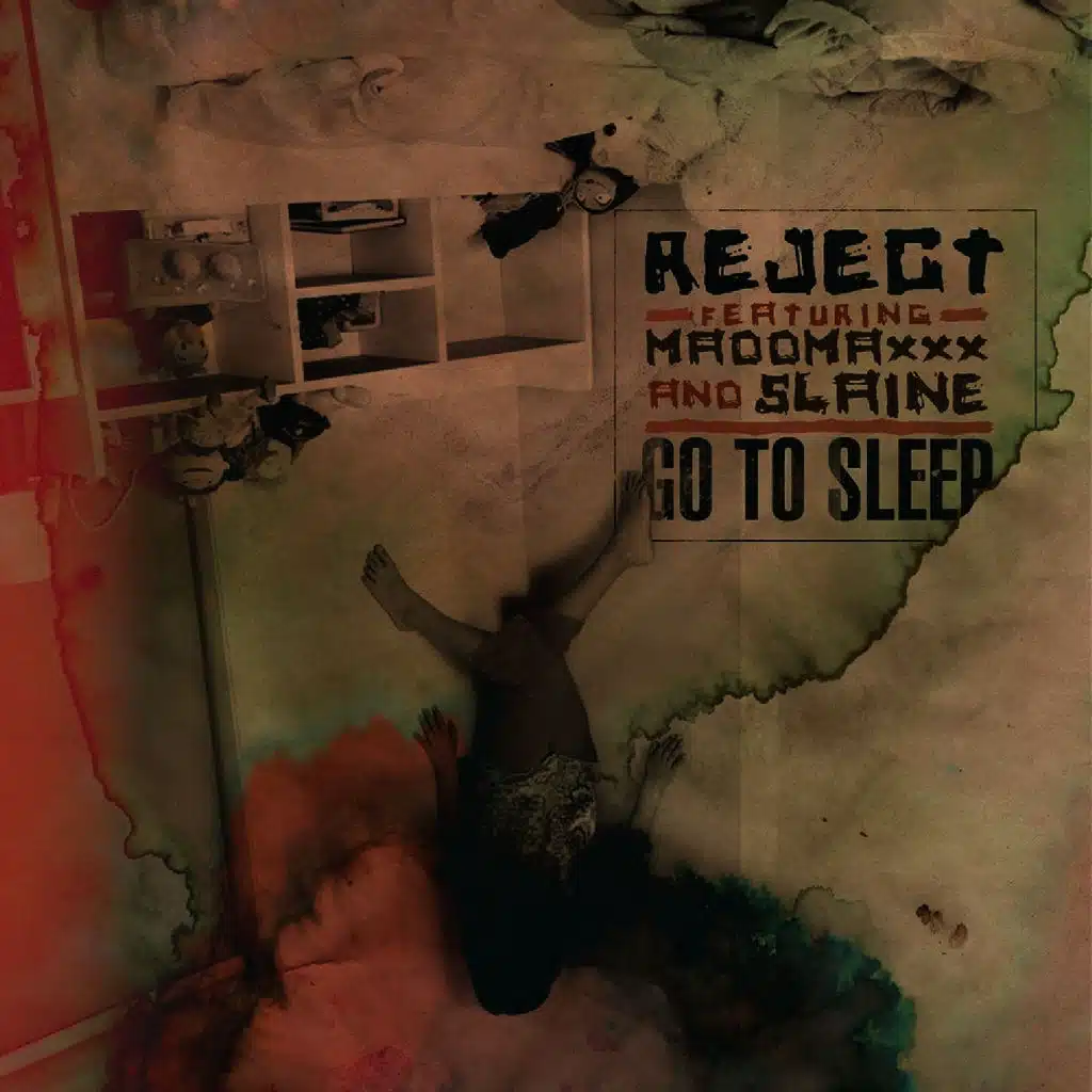 Go To Sleep (ft. MaddMaxxx & Slaine)
