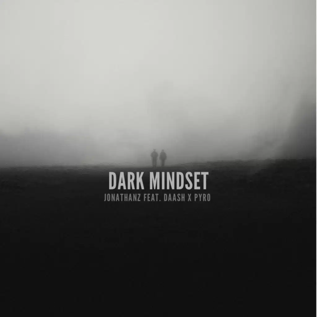 Dark Mindset (feat. Pyro & Daash)