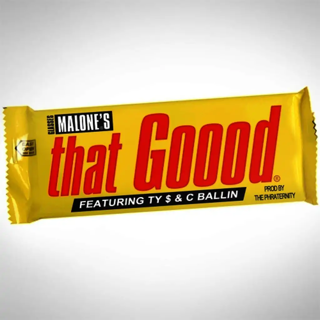 That Good (ft. Ty $ & C Ballin)