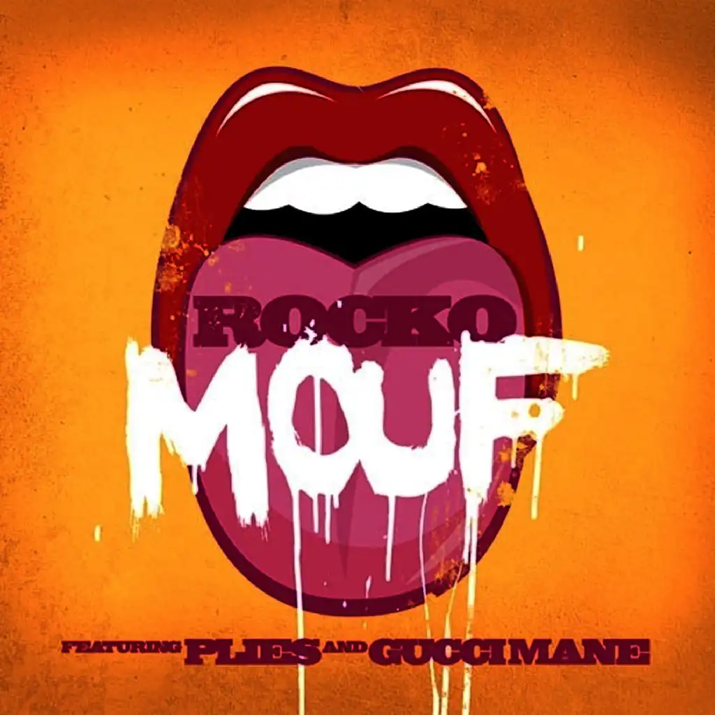 Mouf (ft. Plies & Gucci Mane)
