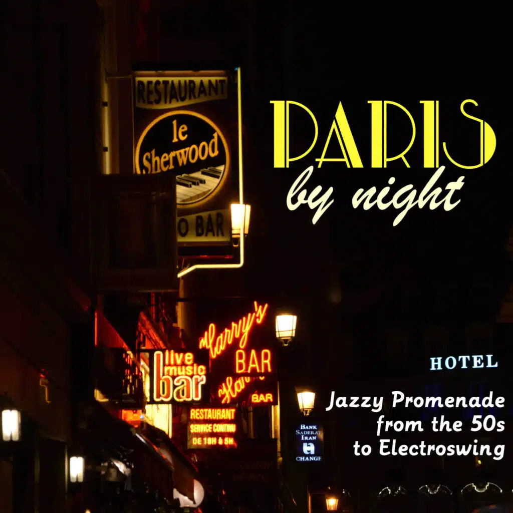 Paris by Night - Jazzy Promenade from the 50S to Electroswing