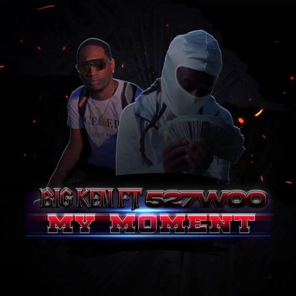 My Moment (feat. 527 Woo)