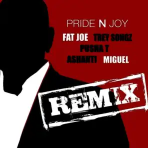 Pride N Joy Remix (feat. Trey Songz, Pusha T, Ashanti & Miguel)