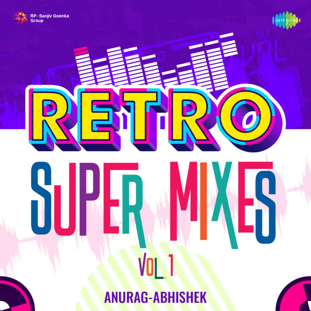 Retro Super Mixes, Vol. 1 (feat. Anurag-Abhishek)