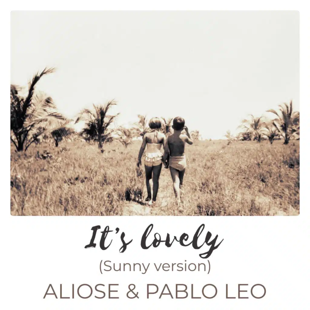 It's Lovely (Sunny Version) [feat. Pablo Leo]
