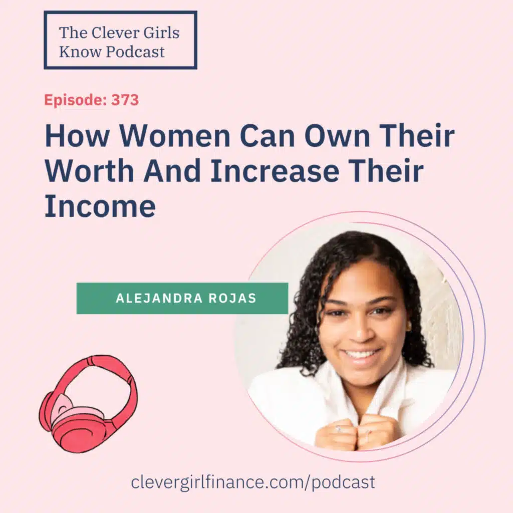 373: How Women Can Own Their Worth And Increase Their Income With Alejandra Rojas