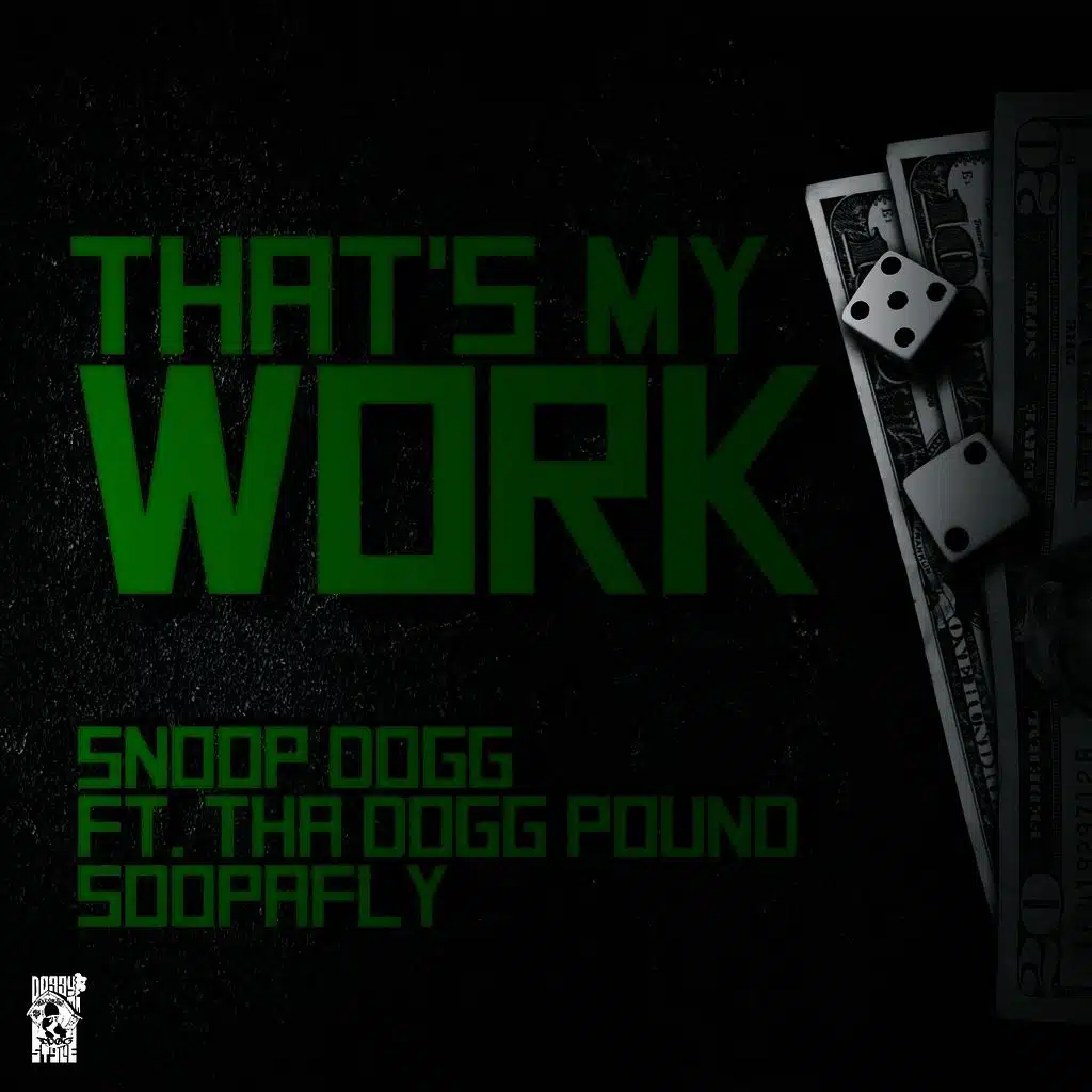 That's My Work (ft. Tha Dogg Pound & Soopafly)