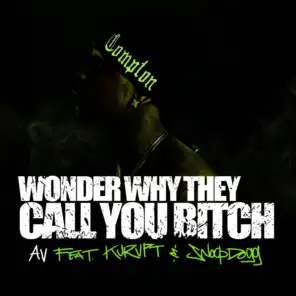 Wonder Why They Call You B*tch (ft. Kurupt & Snoop Dogg)