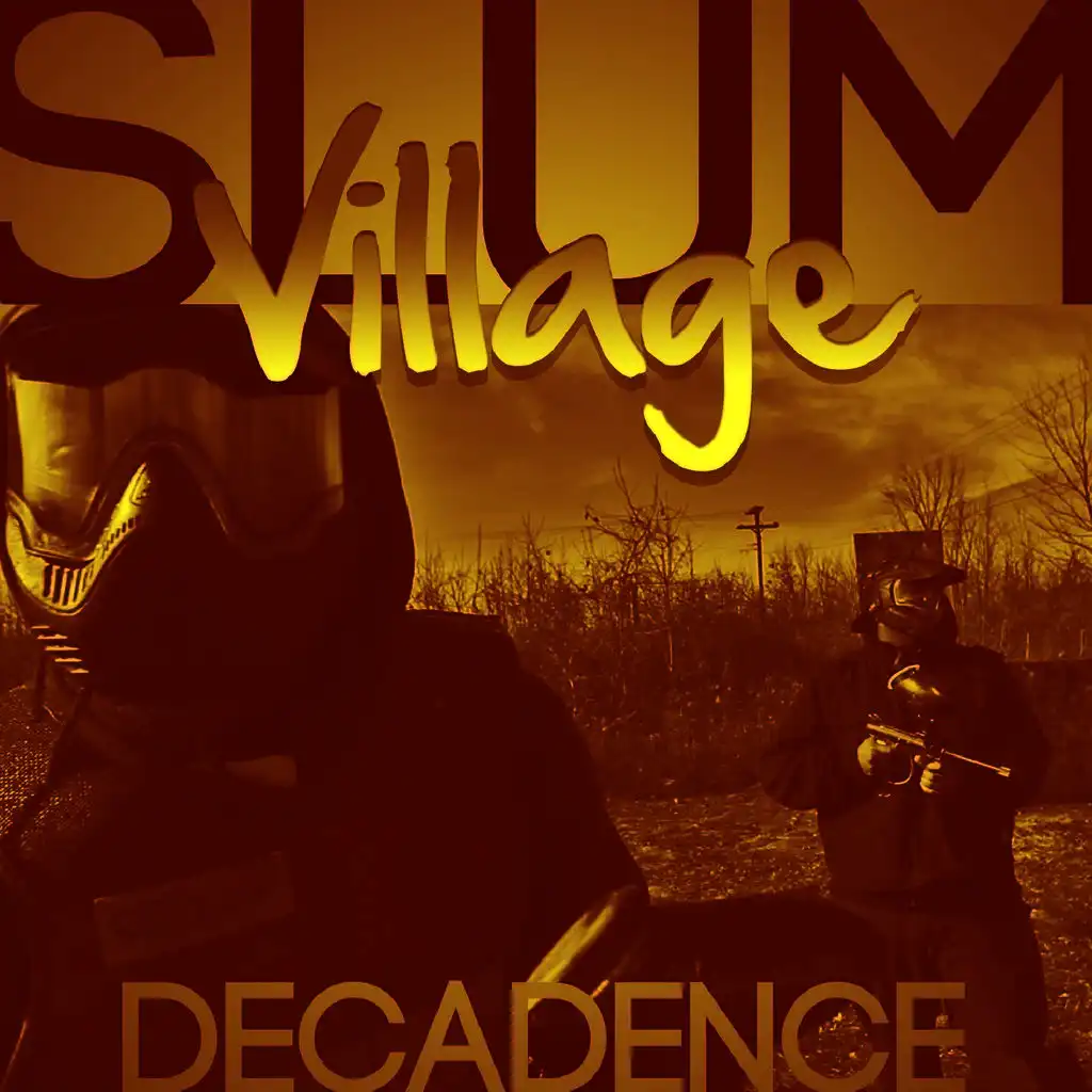 Decadence (ft. Guilty Simpson)