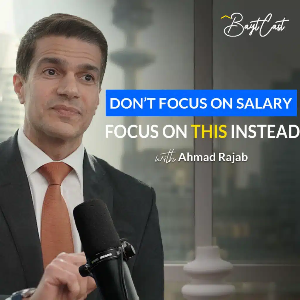 Don’t Focus On Salary — Focus On This (with Ahmad Rajab)