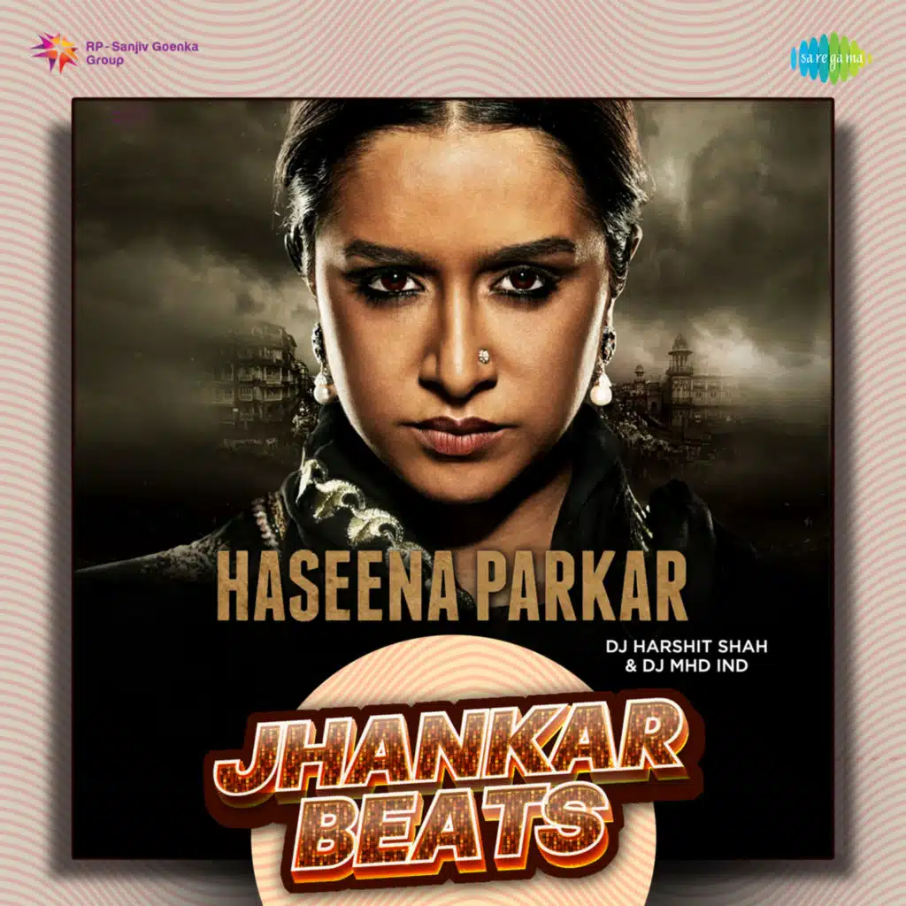 Haseena Parkar (Jhankar Beats) [feat. DJ MHD IND]