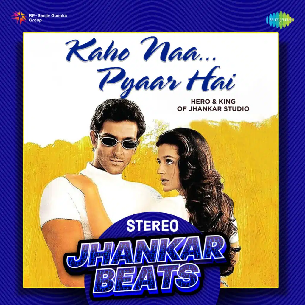 Kaho Naa Pyaar Hai (Stereo Jhankar Beats) [feat. Hero & King Of Jhankar Studio]