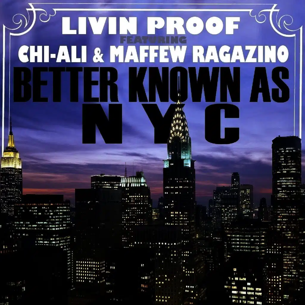 Better Known As NYC (feat. Chi-Ali & Maffew Ragazino)