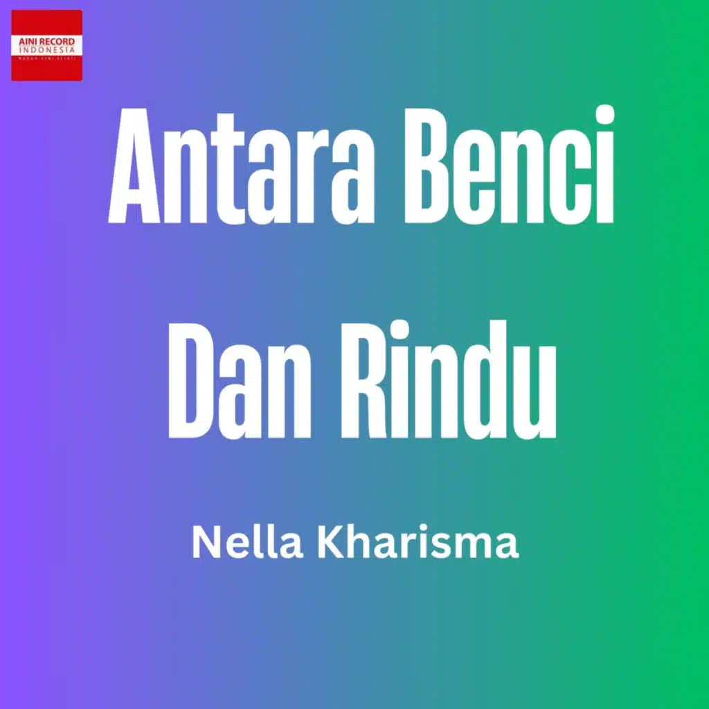 Antara Benci dan Rindu