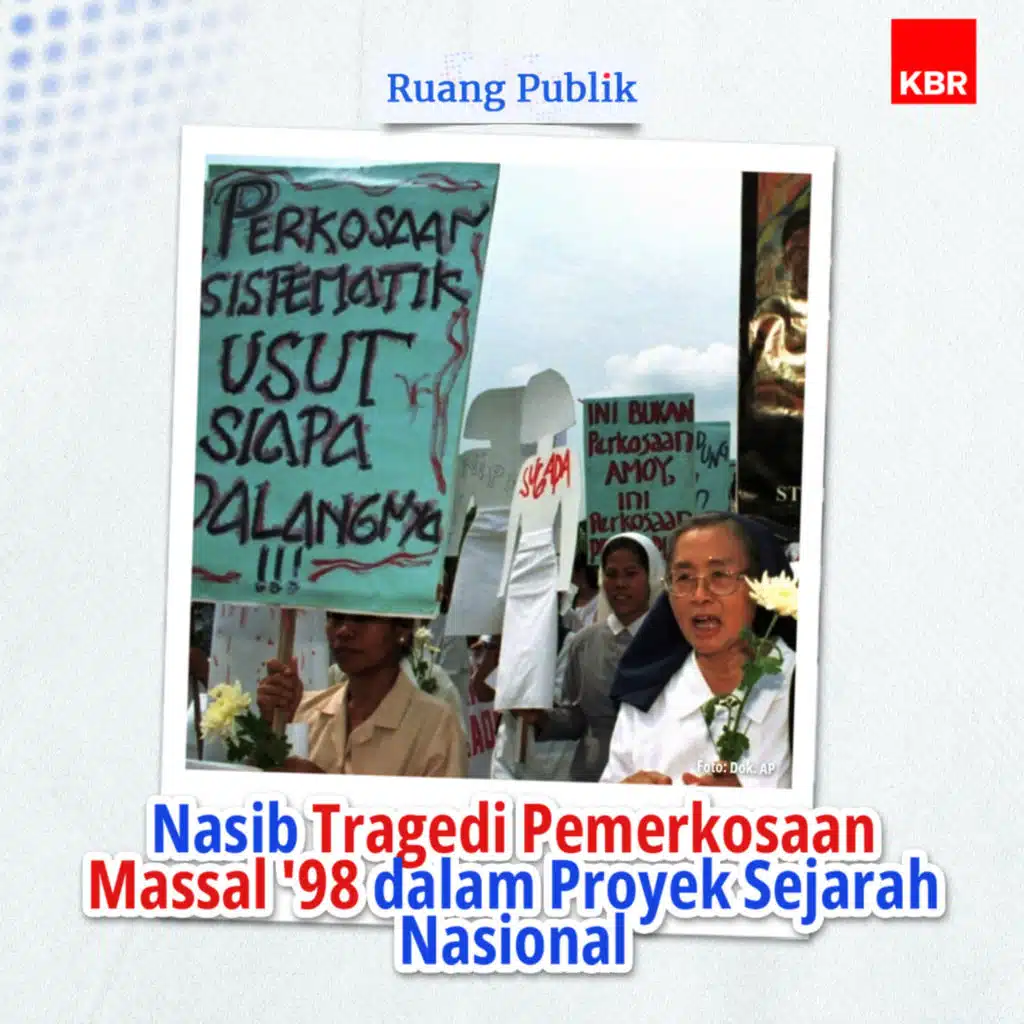 Nasib Tragedi Pemerkosaan Massal '98 dalam Proyek Sejarah Nasional