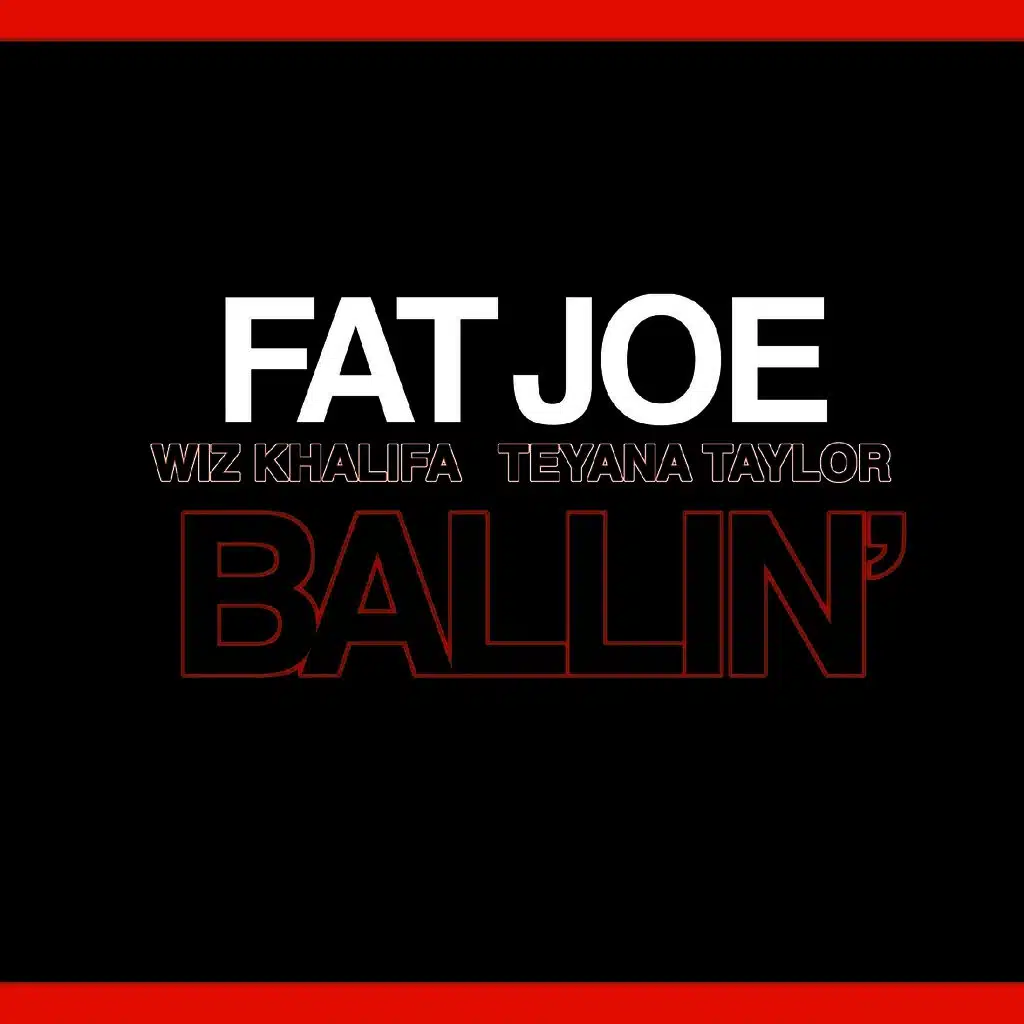 Ballin' (feat. Wiz Khalifa & Teyana Taylor)