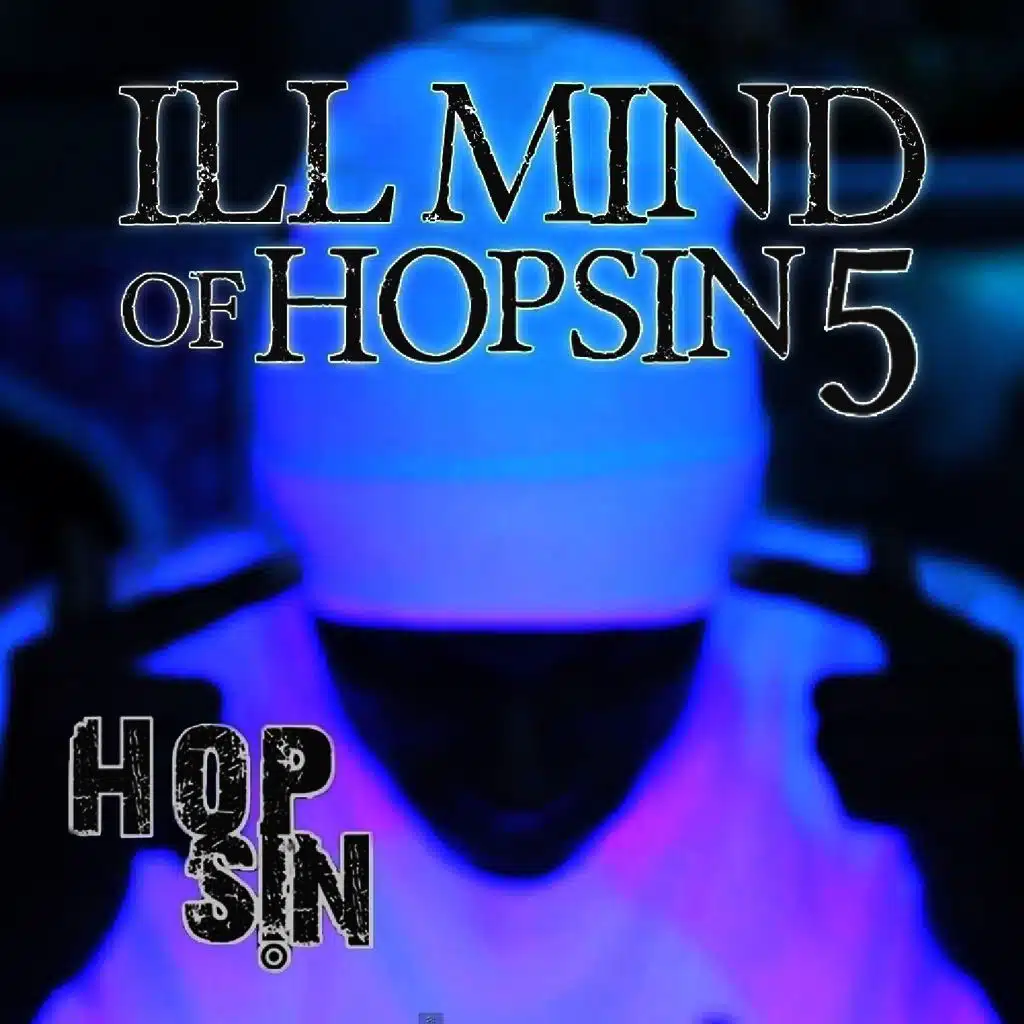 Ill Mind of Hopsin 5