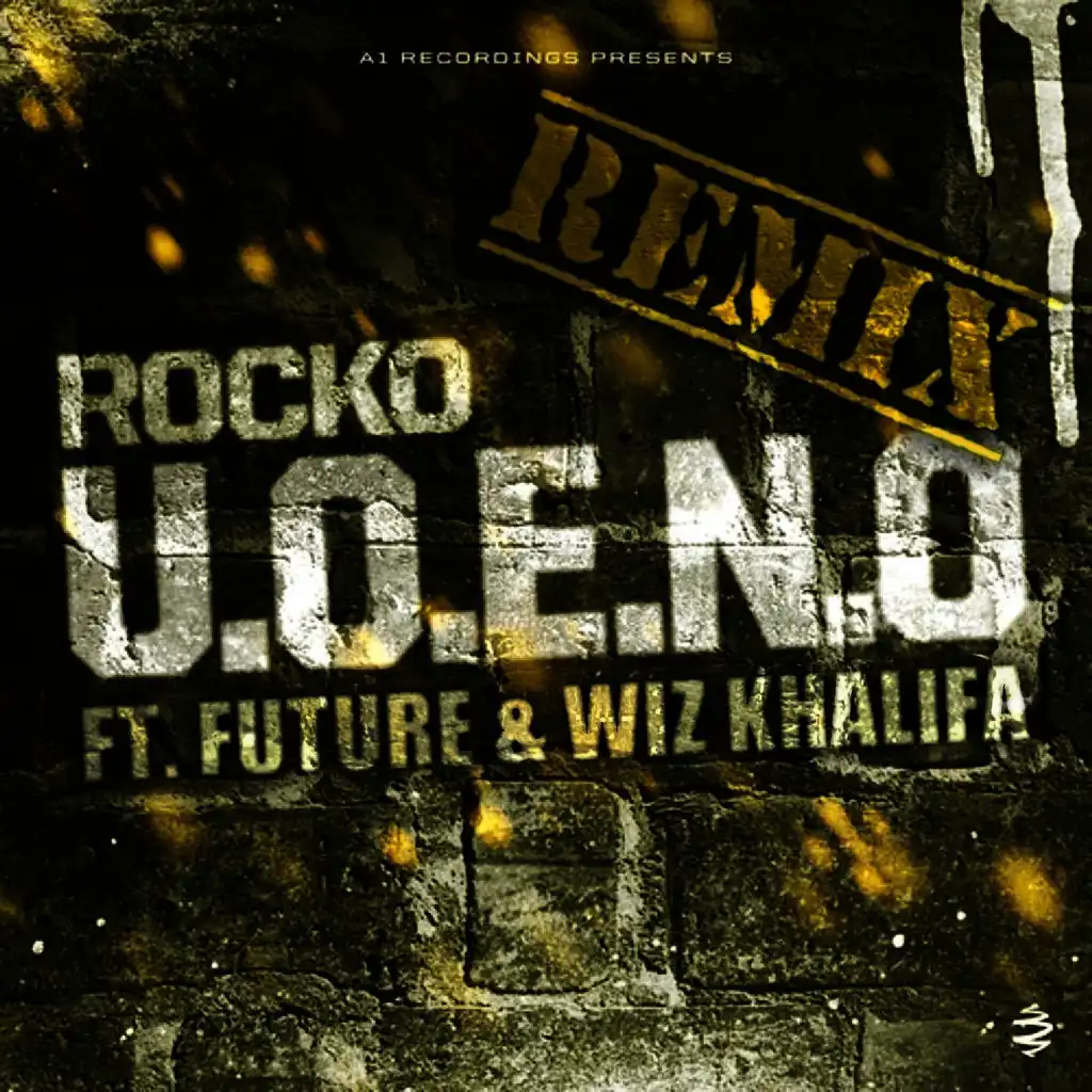 U.O.E.N.O. Remix (ft. Future & Wiz Khalifa)