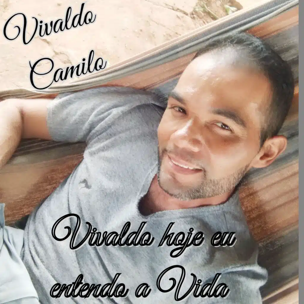 Vivaldo hoje eu entendo a Vida