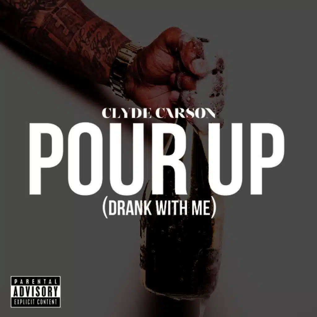Pour Up (Drank With Me)