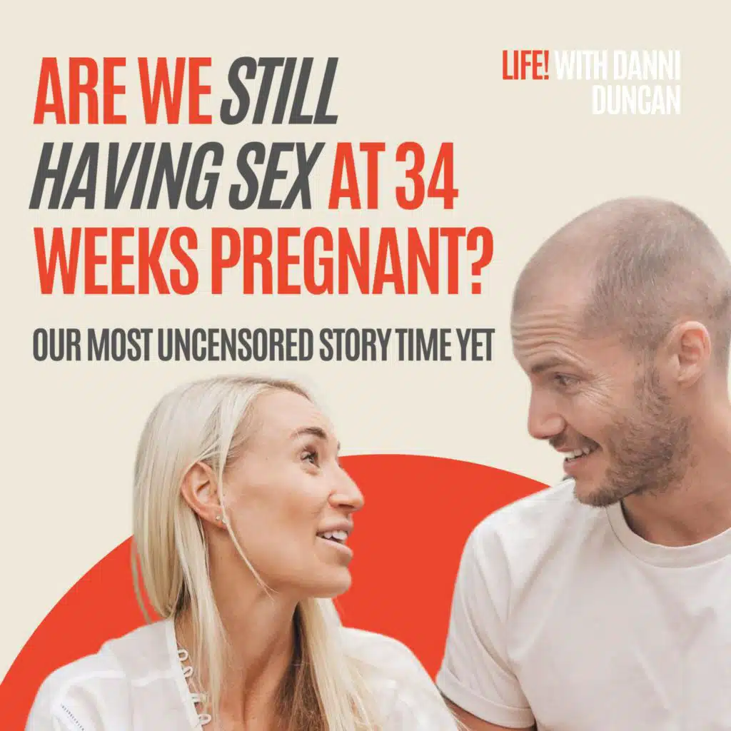 Are We Still Having Sex at 34 Weeks Pregnant? Our Most UNCENSORED Story Time YET with Chris Duncan