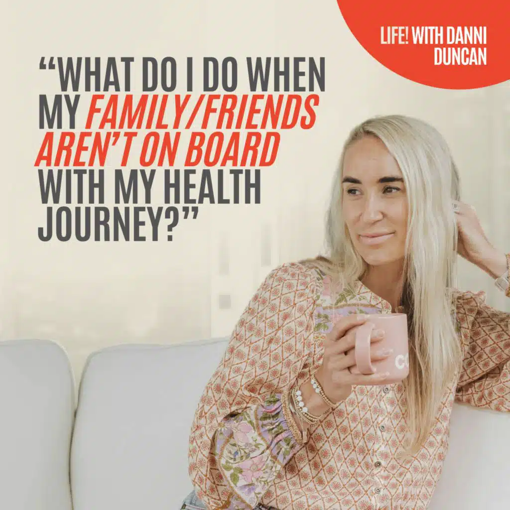 “What Do I Do When My Family/Friends Aren’t On Board with My Health Journey?”