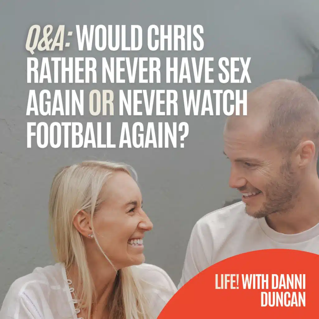 Q&A: Would Chris rather never have sex again or NEVER watch football again?