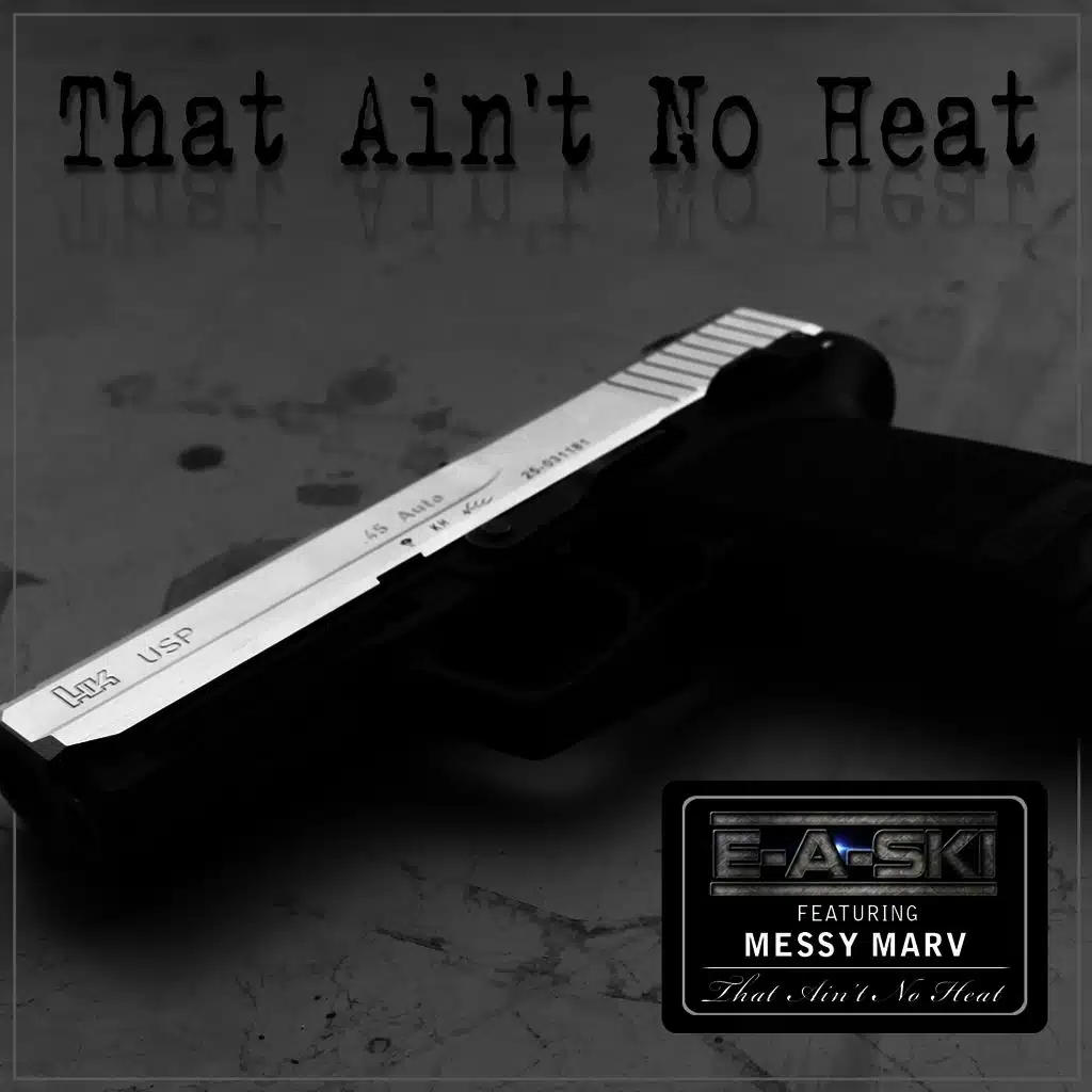 That Ain't No Heat (feat. Messy Marv)