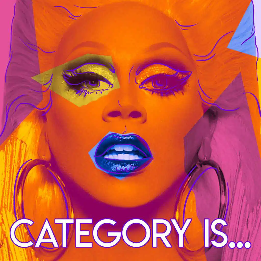 Category Is (feat. The Cast of Rupaul's Drag Race, Season 9) [feat. Vjuan Allure & Markaholic]
