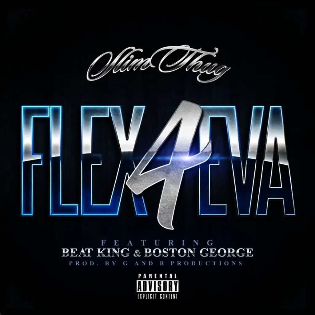 Flex 4eva (ft. Beat King & Boston George)