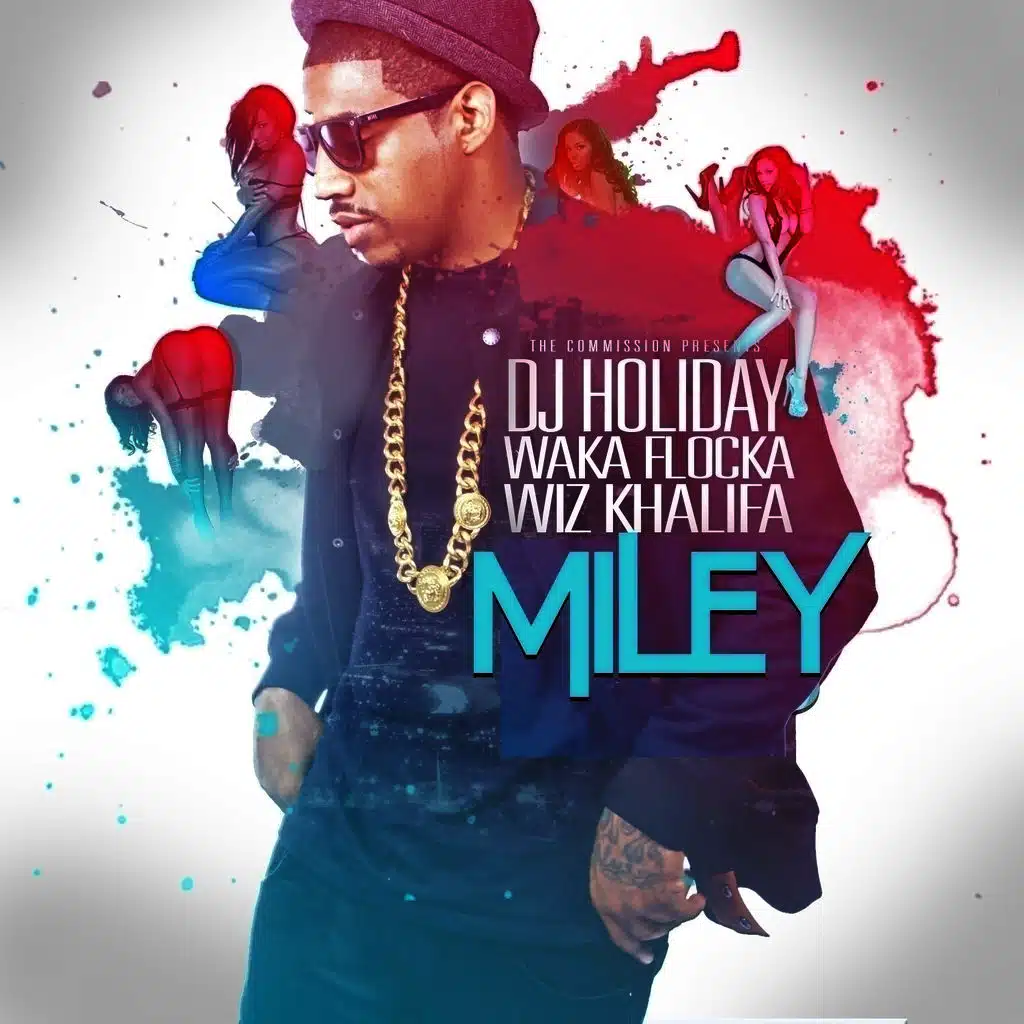 Miley (feat. Waka Flocka & Wiz Khalifa)