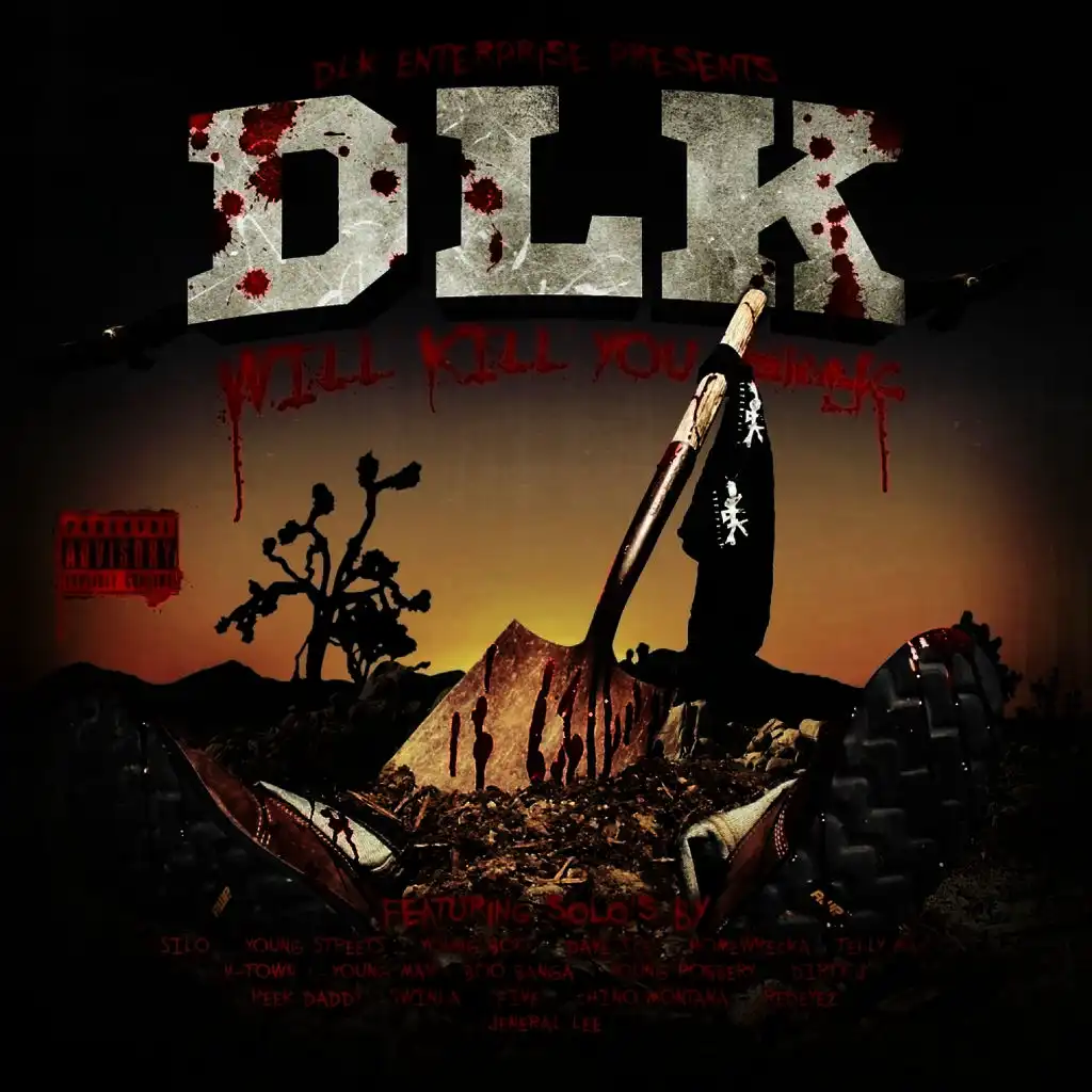 DLK Enterprise Presents: DLK Will Kill You