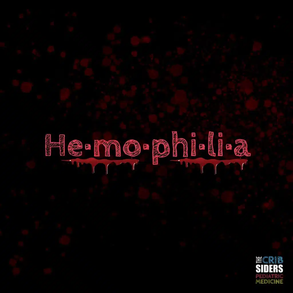 S6 Ep144: Fun Facts for Factor VIII (or IX): Managing Hemophilia