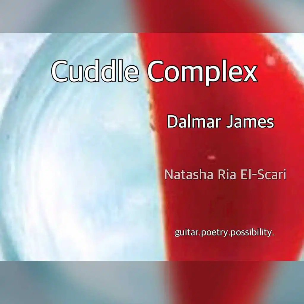 The Cuddle Complex (feat. Dalmar James)
