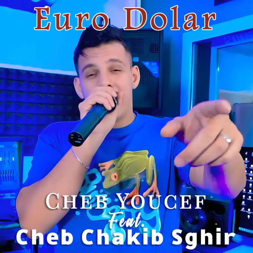 Euro Dolar (feat. Cheb Chakib Sghir)